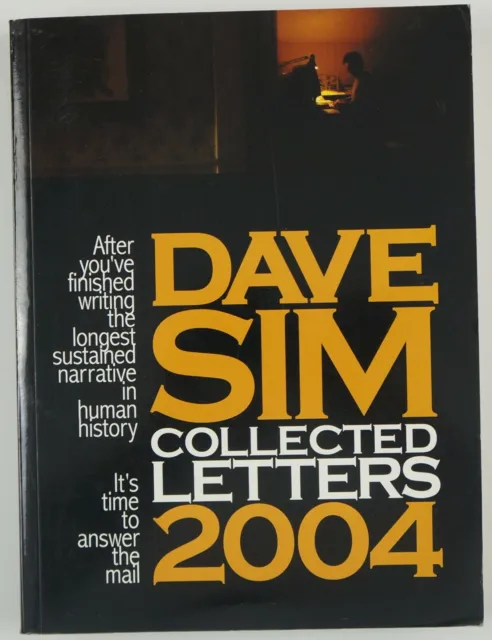 Dave Sim: Collected Letters 2004 - Cerebus - Aardvark-Vanaheim - 1st printing
