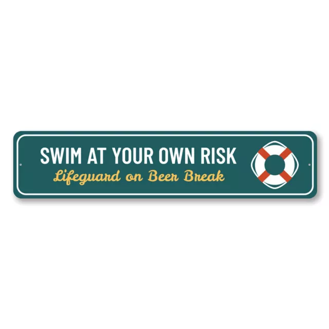 Swim at Your Own Risk, Lifeguard On Beer Break, Warning Beach Metal Sign
