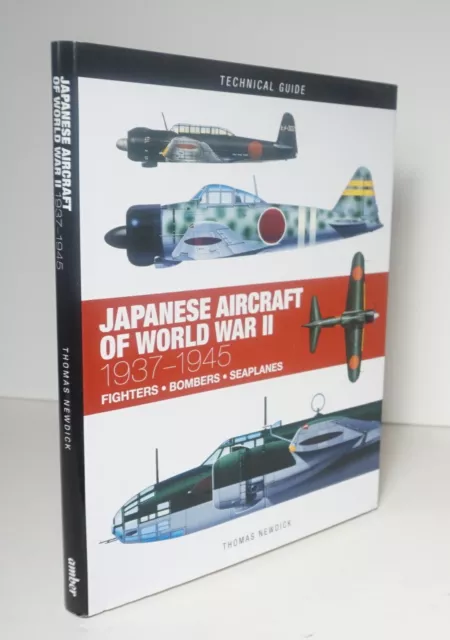 Japanese Aircraft of World War II 1937-1945 Newdick 2017 WWII Fighters Bombers
