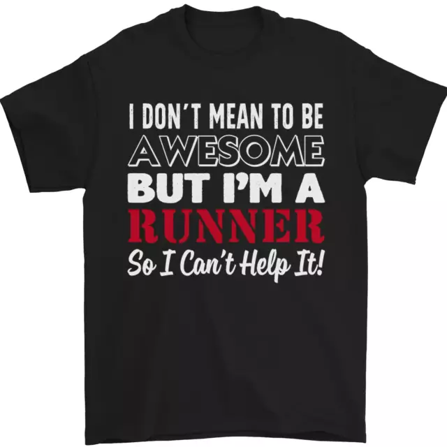 I Dont Mean to Be but Im Runner Running Mens T-Shirt 100% Cotton