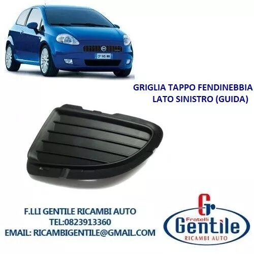 Fiat Grande Punto 2005 Tappo Griglia Fendinebbia Sinistro Lato Guida Anteriore