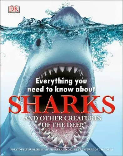 Everything You Need To Know About Sharks Everything You Need Know By Dk Publi 3 99 Picclick