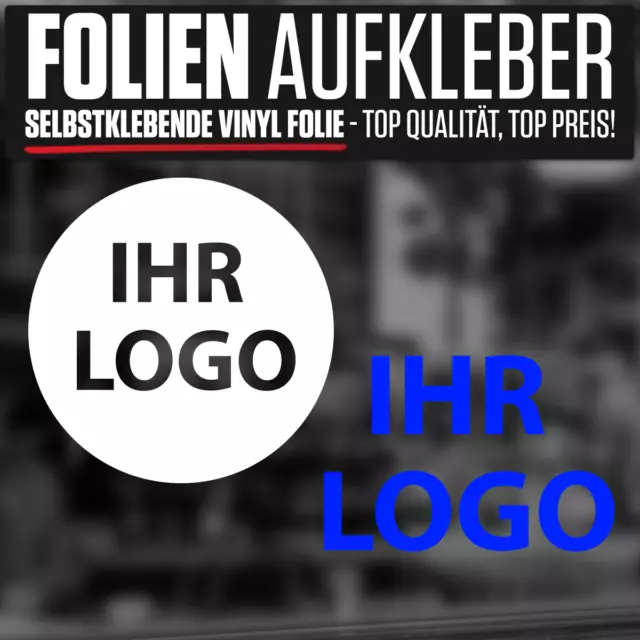 Ihr Logo auf Folie Wunschgröße Folienschnitt einfarbig Wunschfarbe Firmen Design