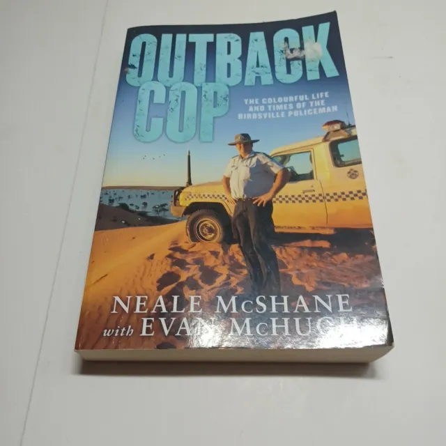 ~Outback Cop by Neale McShane, Evan McHugh (Paperback, 2016) - VGC~