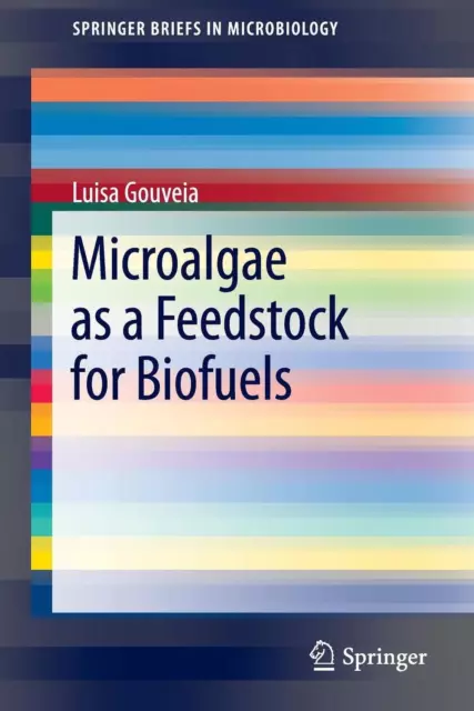 Microalgae as a Feedstock for Biofuels by Luisa Gouveia (English) Paperback Book