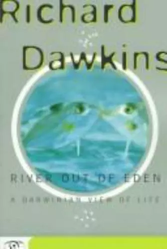River Out of Eden: A Darwinian View of Life (Science Masters Series), Dawkins, R