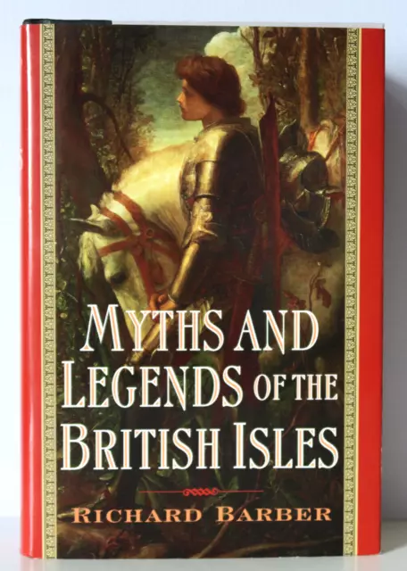 Myths And Legends Of The British Isles by Richard Barber HC/DJ 2000