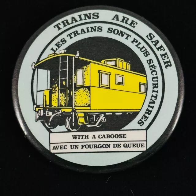 Trains are Safer with a Caboose Yellow Caboose Railway Campaign Pin Badge.