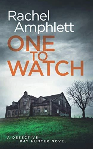 ONE TO WATCH: A Detective Kay Hunter roman (Det. Amphlet