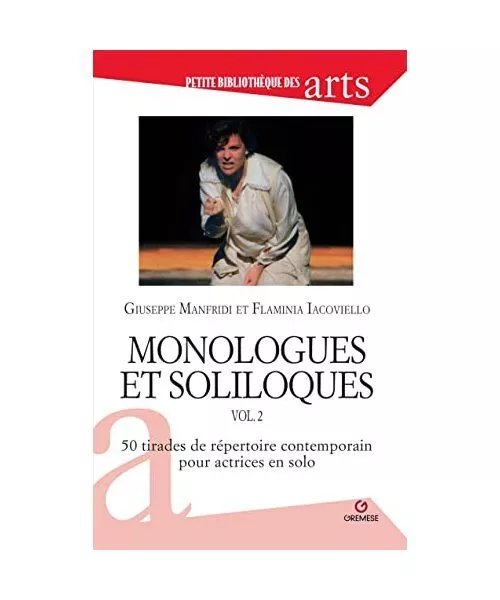Monologues et soliloques - vol. 2: 50 tirades du répertoire contemporain pour a