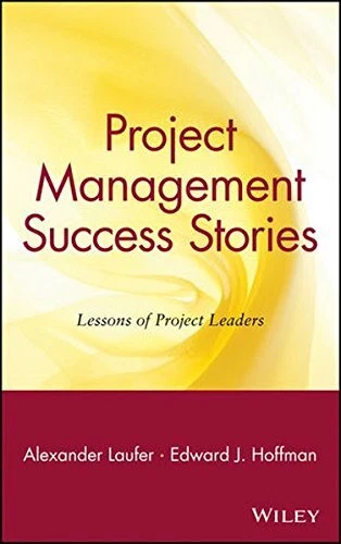 PROJECT MANAGEMENT SUCCESS STORIES: LESSONS OF PROJECT By Alexander Laufer NEW