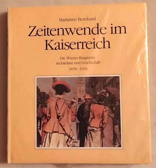Buch; Bernhard: Zeitenwende im Kaiserreich. Die Wiener Ringstraße NEU und OVP