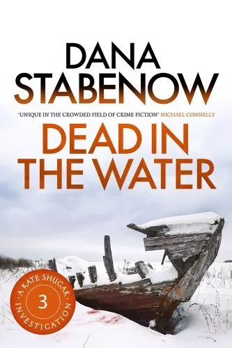 Dead in the Water (A Kate Shugak Investigation),Dana Stabenow