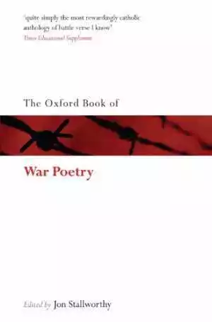 The Oxford Book of War Poetry: Second - Paperback, by Stallworthy Jon - Good