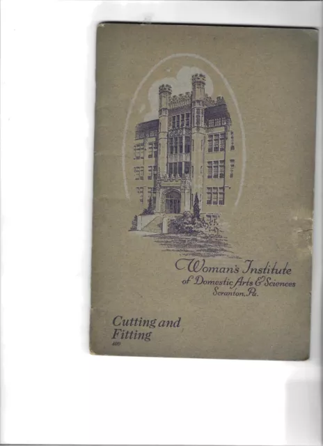 Woman`s Institute Of Domestic Arts & Sciences Cutting And Fitting 1923