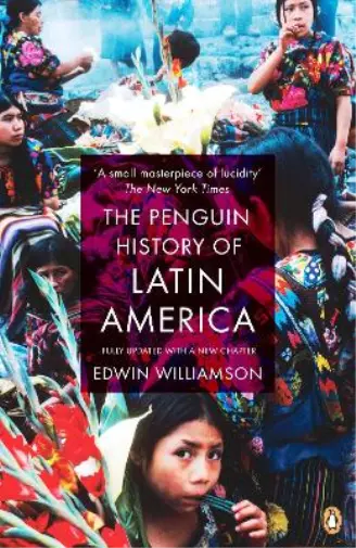 Edwin Williamson The Penguin History Of Latin America (Poche)