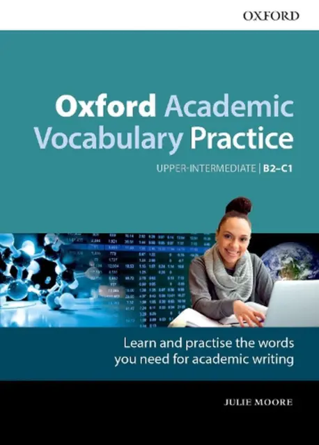 Oxford Academic Vocabulary Practice: Upper-Intermediate B2-C1: with Key by Julie