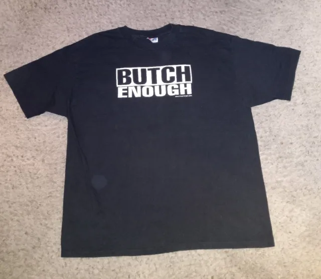 Vintage 1993 "Butch Enough" Don't Panic  T Shirt Mens XL