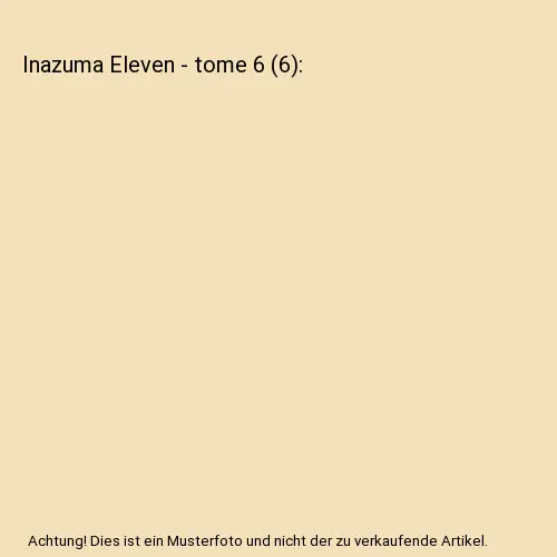 Inazuma Eleven - tome 6 (6), Yabuno, Tenya