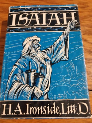 Expository Notes on the Prophet: Isaiah by Ironside, H. A.  1968