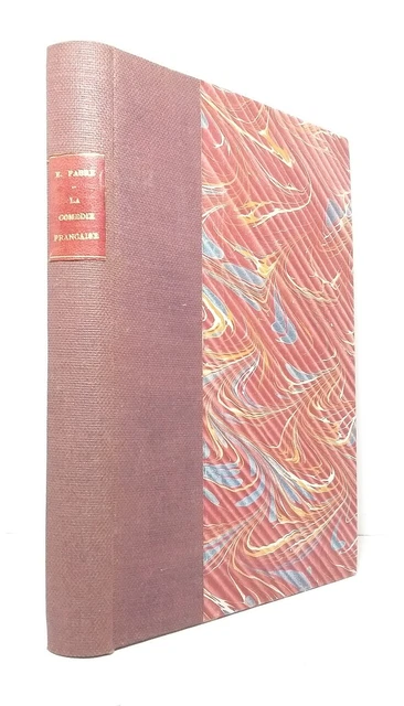 FABRE (Emile) - La Comédie-Française : Histoire d'une Société de Comédiens