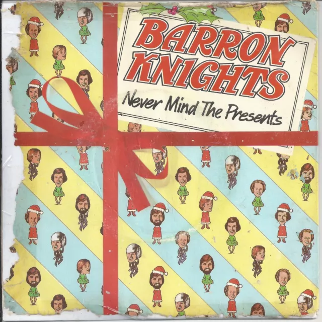 Barron Knights - Never Mind The Presents 7" Vinyl Single 1980