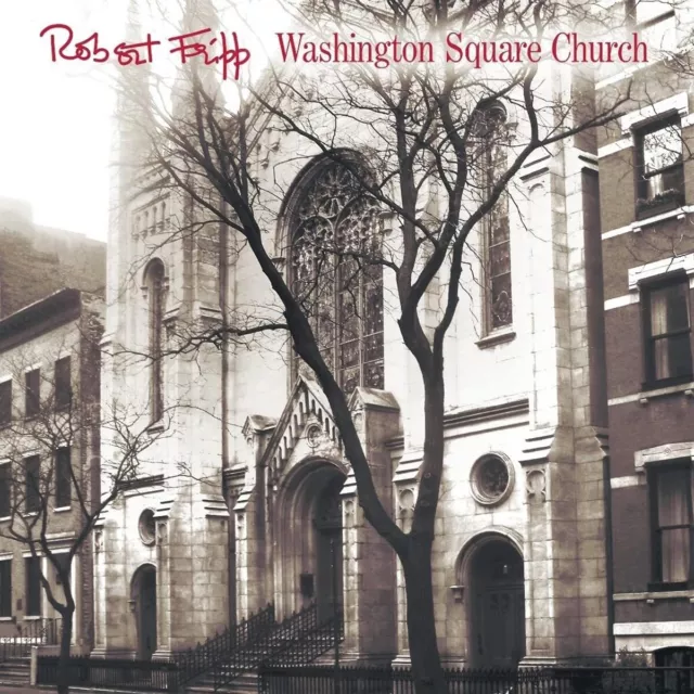 Fripp, Robert Washington Square Church (CD)