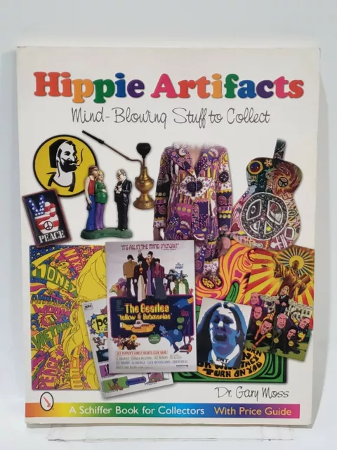 Hippie Artifacts : Mind-blowing Stuff to Collect