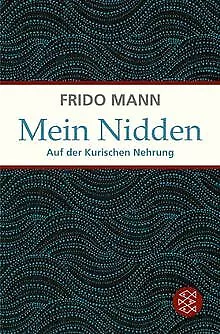 Mein Nidden: Auf der Kurischen Nehrung von Mann, Frido | Buch | Zustand gut