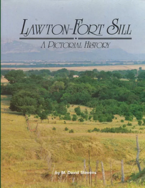 Lawton Fort Sill Oklahoma pictorial history book 1990 signed FREE S&H