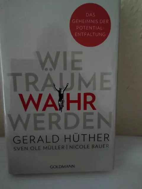 Wie Träume wahr werden von Gerald Hüther (2018, Gebundene Ausgabe) neu in OVP