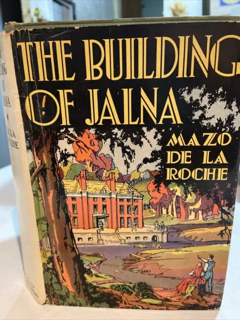 The Building of Jalna by Mazo De La Roche - Hardcover 1944 First Edition