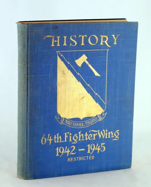 c1945 History Of The 64th Fighter Wing 1942-1945 WWII Unit History Hardcover