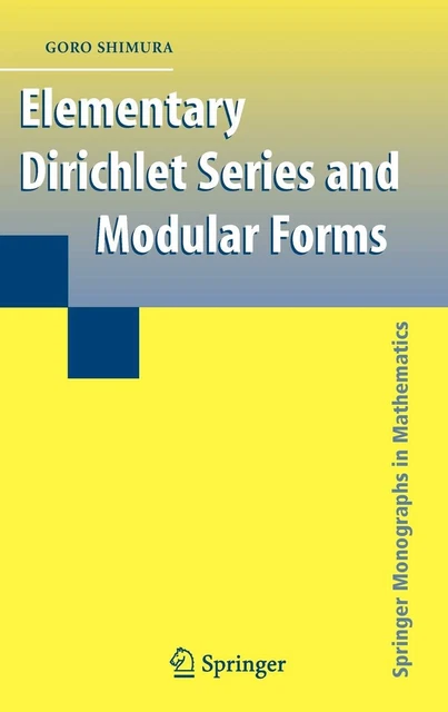 SHIMURA, GORO ELEMENTARY Dirichlet Series And Modular Forms Book NEUF ...