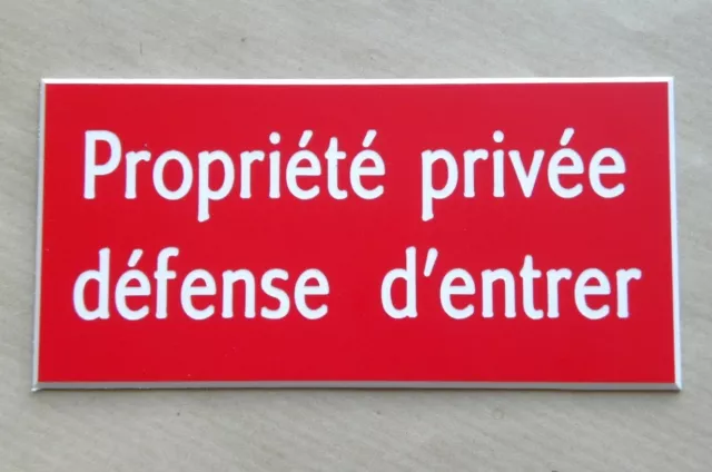 plaque gravée PROPRIETE PRIVEE DEFENSE D'ENTRER (2 versions) petit format
