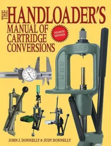 John J. Donnelly Judy Donn The Handloader's Manual of Cartridge Convers (Poche)