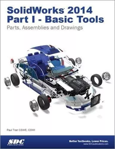 SolidWorks 2014 Part I - Basic Tools, Tran, Paul