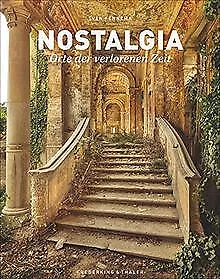 Lost Places: Nostalgia. Sven Fenemmas Architektur-B... | Buch | Zustand sehr gut