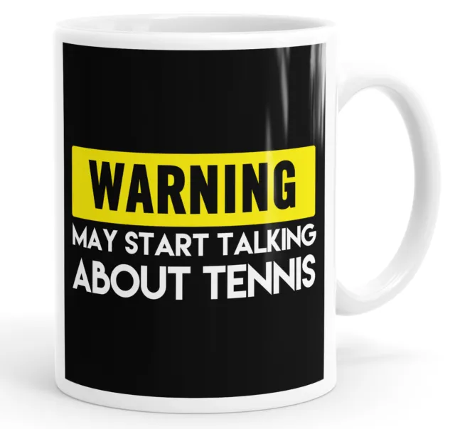 Warning May Start Talking About Tennis Funny Mug Cup