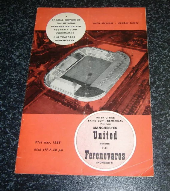 Manchester Utd v Ferencvaros 1964/65 - Inter Cities Fairs Cup Semi Final