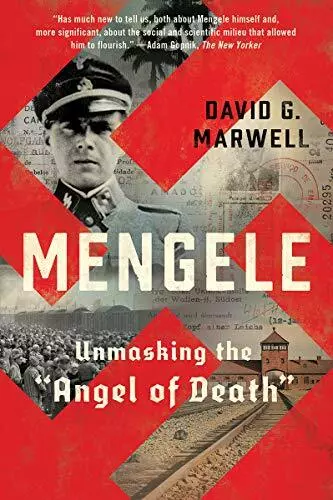 Mengele: Unmasking the âAngel of Deathâ by Marwell, David G. [Paperback]