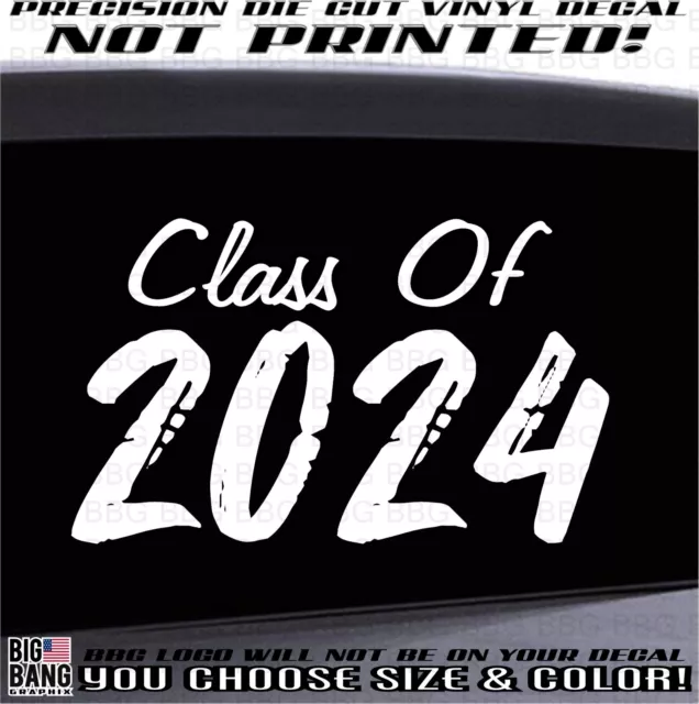 CLASS OF 2024 Vinyl Decal Sticker Graduation Grad Congrats Weathered