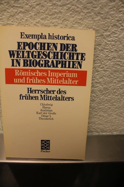 EXEMPLA HISTORICA. EPOCHEN der Weltge. in Biographien. Herrscher des MA