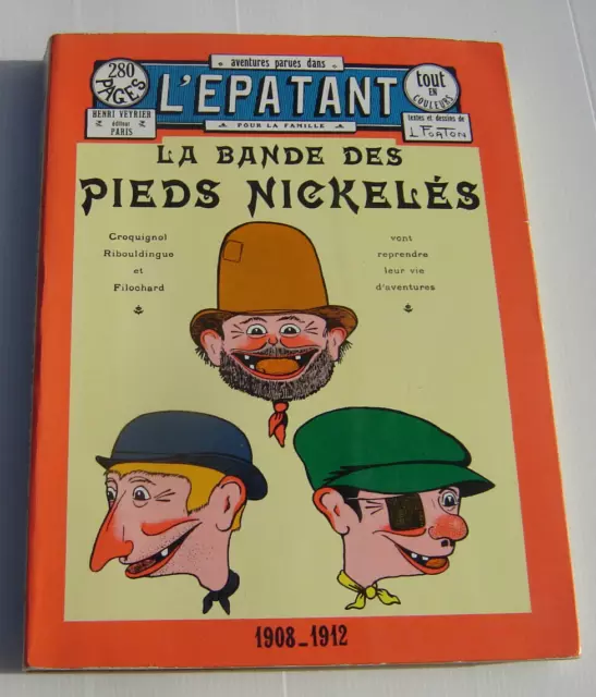 La Bande Des Pieds Nickeles . 1908 , 1912 . Forton . Bd Henri Veyrier 1972