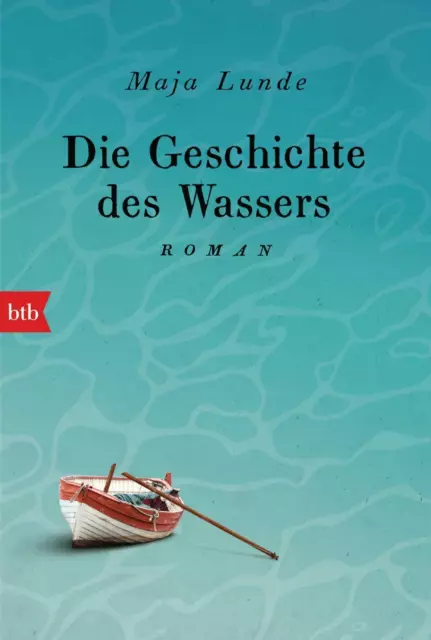 Die Geschichte des Wassers von Maja Lunde (2019, Taschenbuch)