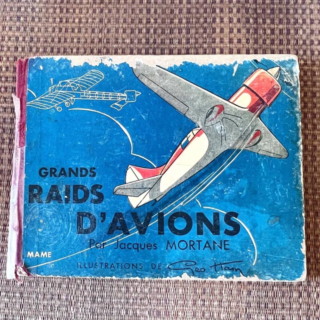 J. Mortane / Geo Ham - Grands raids d'avions - 1936