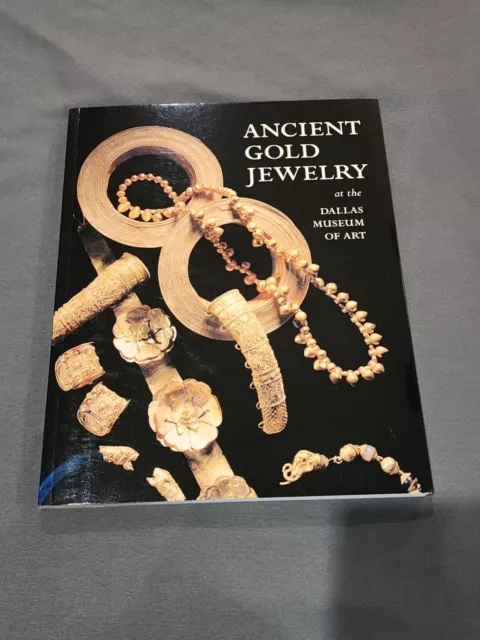 Ancient Gold Jewelry At The Dallas Museum Of Art Book  1996