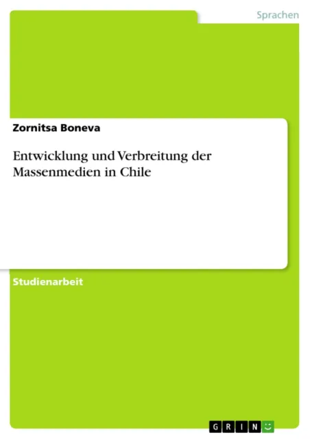 Entwicklung und Verbreitung der Massenmedien in Chile | Buch | 9783640808922