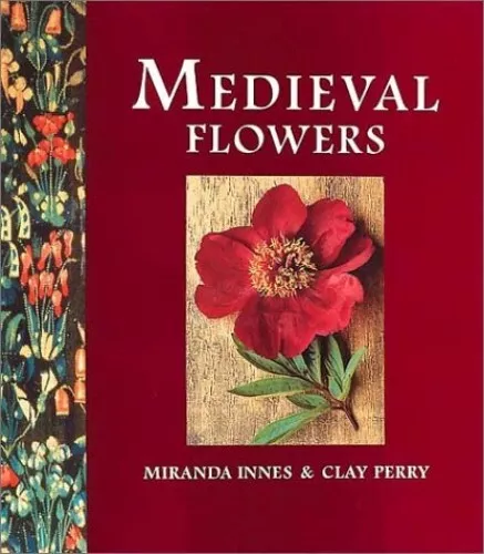 Medieval Flowers by Perry, Clay Paperback / softback Book The Fast Free Shipping