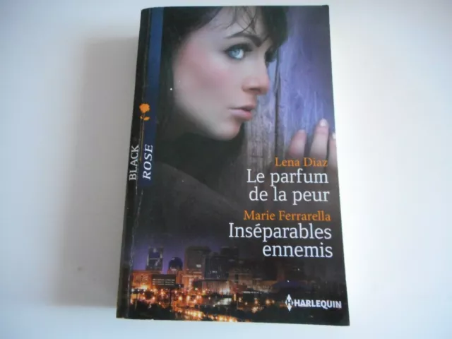 Le Parfum De La Peur / Inseparables Ennemis - Harlequin Collection Black Rose